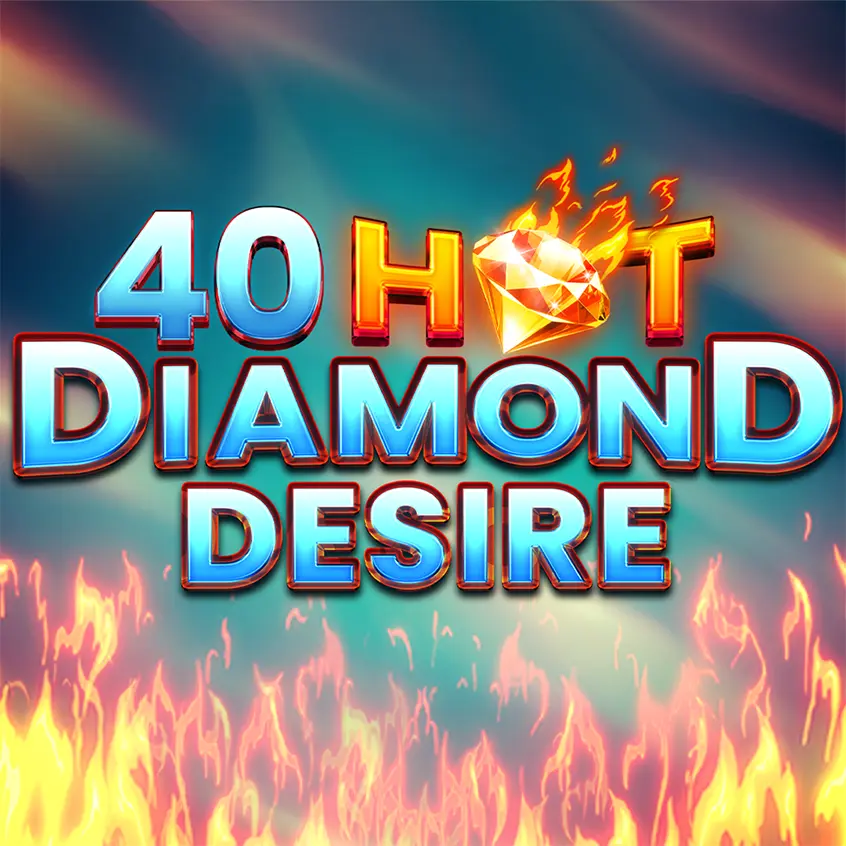 40 Hot Diamond Desire нова ігрова новинка